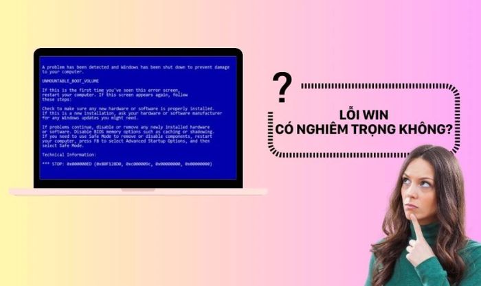 Laptop gặp lỗi Win là gì? Có nghiêm trọng không?
