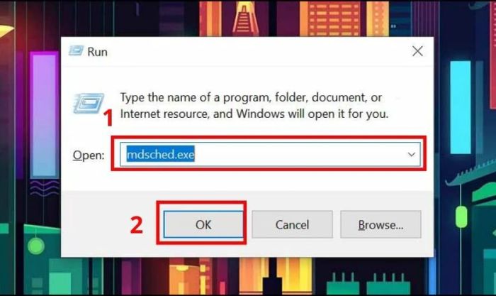 Trong ô Open, bạn gõ lệnh mdsched.exe rồi nhấn Enter