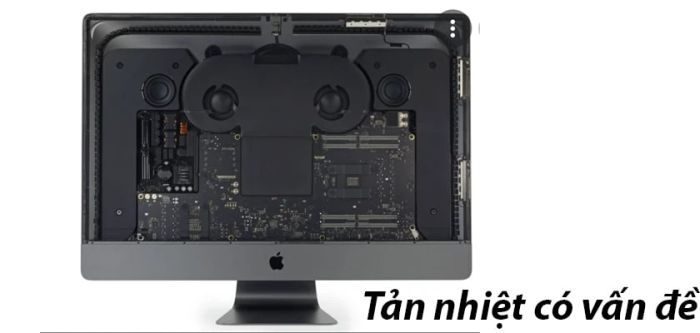 Lỗi nguồn iMac xảy ra khi hệ thống tản nhiệt gặp trục trặc, không thể vận hành đúng chức năng.