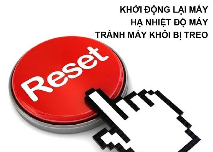 Khởi động lại máy để xử lý tình trạng màn hình laptop bị treo, đứng