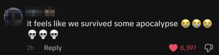A social media comment says: "It feels like we survived some apocalypse" with skull and crying emojis