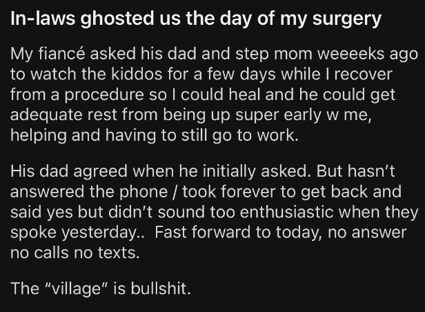 A summary of a situation where the in-laws did not show up as promised to help after surgery, with no communication or follow-up.