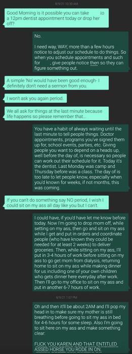 Text exchange about a dentist appointment, last-minute scheduling issues, and an escalating dispute over respect and consideration. Concludes with a harsh, angry message.