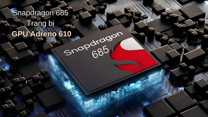 Đánh giá về chip Snapdragon 685 - GPU tích hợp mạnh mẽ