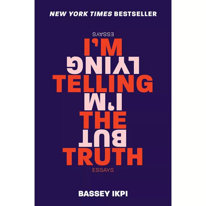 Books by Black Authors: I’m Telling the Truth, But I’m Lying by Bassey Ikpi