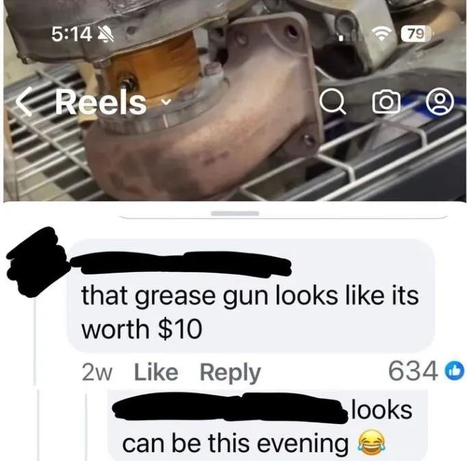 A screenshot of a social media comment. One user writes, 'That grease gun looks like it's worth $10,' and another responds, 'Looks can be deceiving,' followed by a laughing emoji.