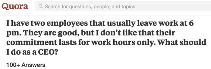 A Quora post from a CEO seeking advice on how to deal with employees who leave at 6 PM, expressing concern over their commitment being confined to working hours
