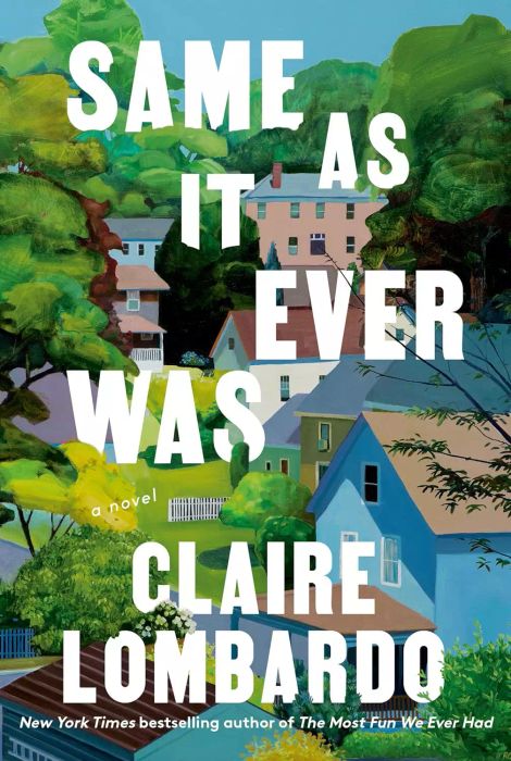 Book cover for 'Same as It Ever Was' by Claire Lombardo