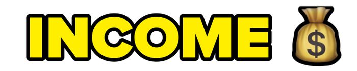 The word "INCOME" in bold text next to an illustrated money bag with a dollar sign
