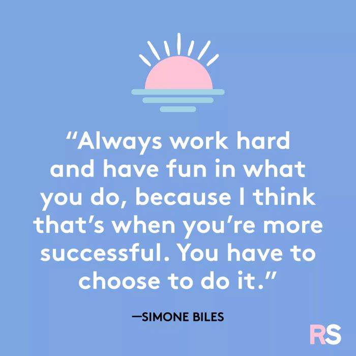 Work diligently and find joy in your efforts—success follows when you’re dedicated and enthusiastic. It’s all about your decision to pursue it.
