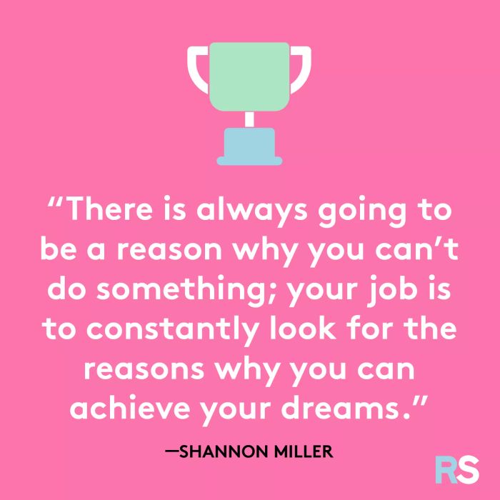 Excuses will always exist, but your task is to find the reasons why you can succeed.
