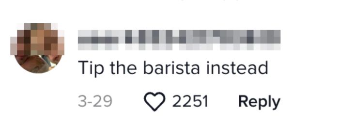 Comment: "Just tip the barista instead."