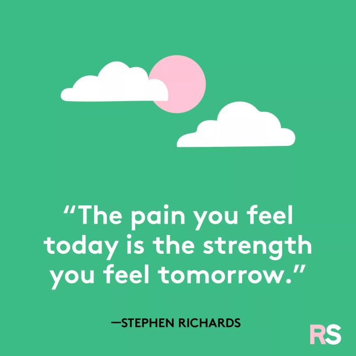 The challenges you endure today build the resilience you’ll have tomorrow.
