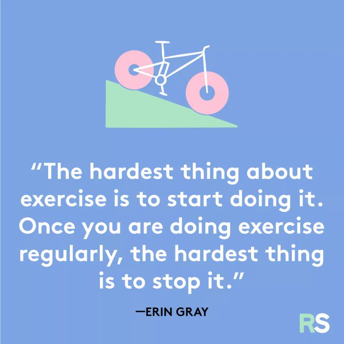 Starting an exercise routine is the most difficult part. Once it becomes a habit, stopping is even harder.