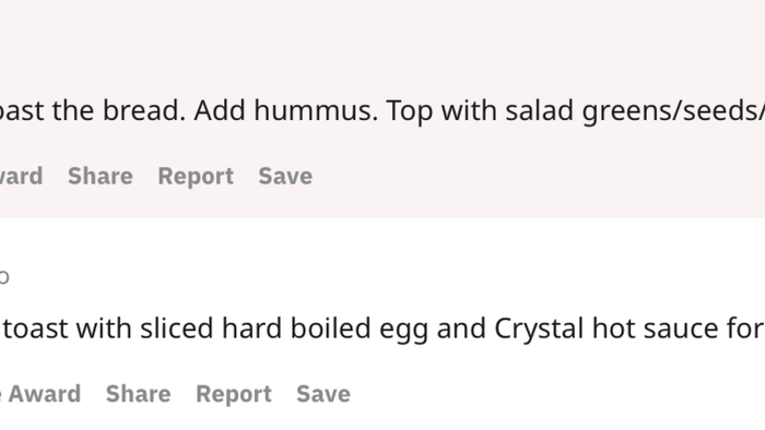 Hummus on toast: toast the bread, spread the hummus, top it with greens, seeds, or anything else you like. Enjoy. I had a variation for breakfast with a hard-boiled egg and Crystal hot sauce. It was amazing.