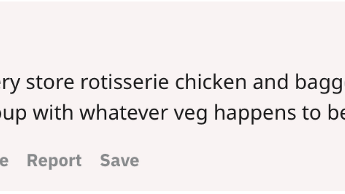 My go-to lazy meal is a store-bought rotisserie chicken paired with a pre-packaged Caesar salad. I’ll use the leftover chicken and bones to make soup with whatever vegetables are in the fridge (if I remember).