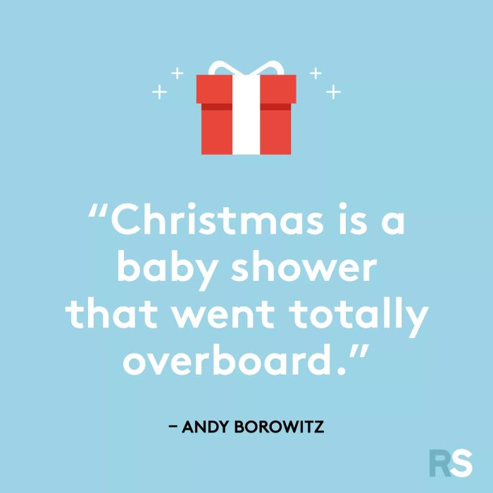 Christmas is like a baby shower that got completely out of hand