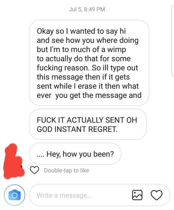 A lengthy text explains they were too afraid to send anything but typed it out anyway, then panics with, "fuck it actually sent, oh God, instant regret."