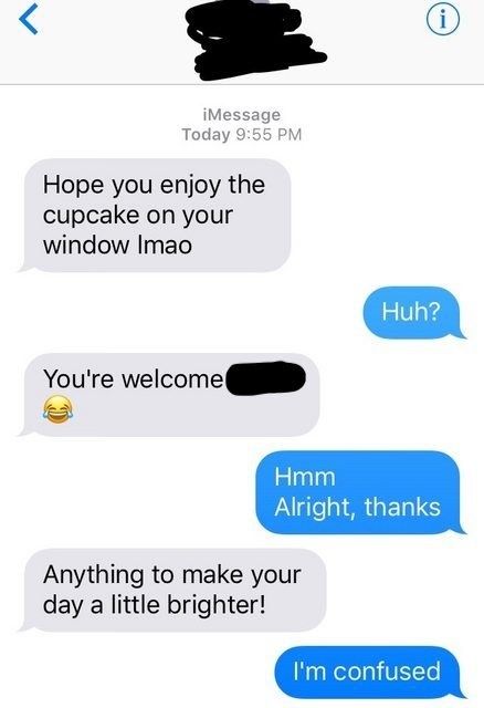 Someone mentions, "I hope you enjoy the cupcake on your window," leaving the recipient puzzled about the reference.