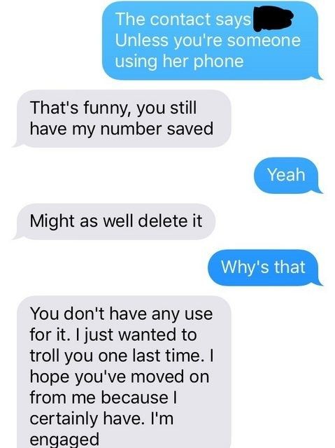 The recipient acknowledges they recognize the sender, who remarks, "that's funny you still have my number saved," then instructs them to delete it, explaining they're getting married and "just wanted to troll you one last time."