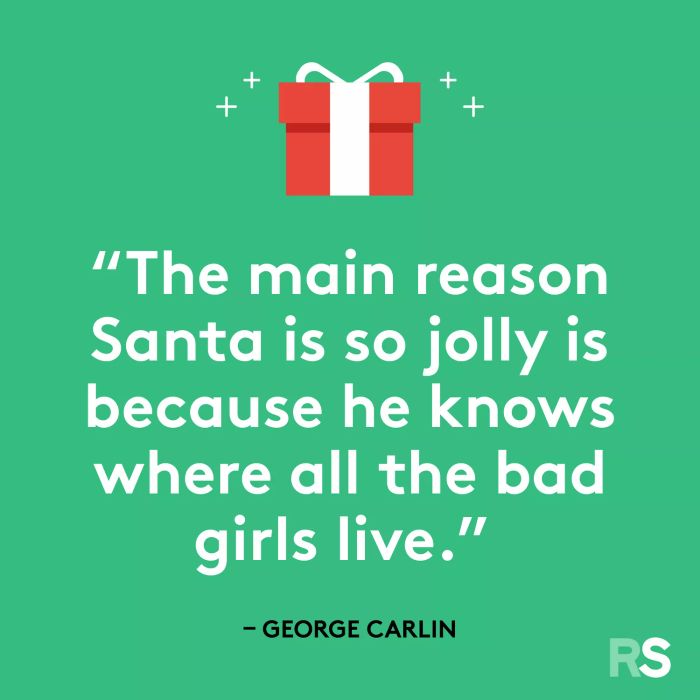 Santa’s boundless joy stems from his knowledge of where every mischievous girl resides.
