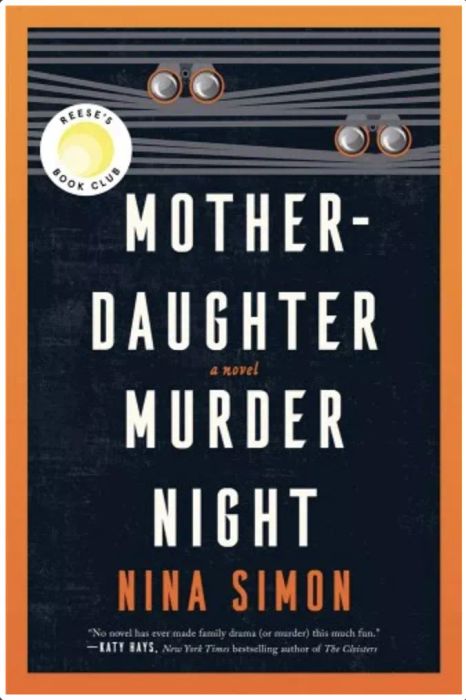 'Mother-Daughter Murder Night' is an intriguing story by Nina Simon that follows a mother and daughter duo navigating a thrilling mystery with plenty of dark twists.
