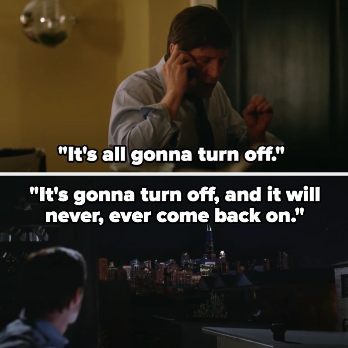 A man saying 'It's all gonna turn off. It's gonna turn off, and it will never, ever come back on' from the TV show Revolution.