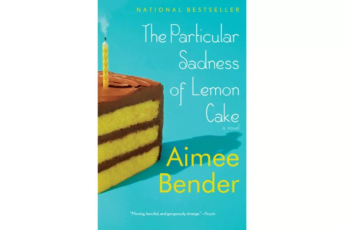 The Particular Sadness of Lemon Cake, by Aimee Bender