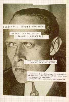 Today-I-Wrote-Nothing-The-Selected-Writing-Of-Daniil-Kharms-14702699