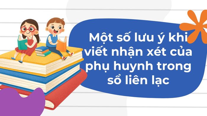 ghi nhận xét của phụ huynh vào sổ liên lạc
