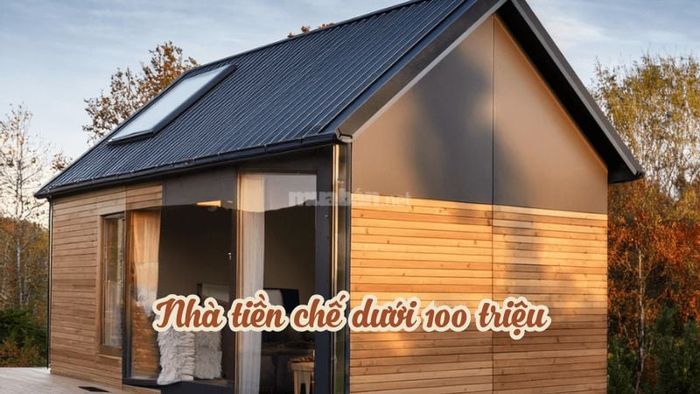 Khám phá 20 mẫu nhà tiền chế đẹp dưới 100 triệu, tiện nghi, phù hợp với mọi gia đình