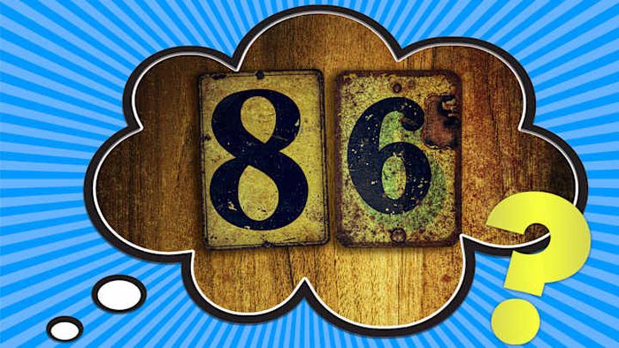 The term '86' is believed to have roots in the restaurant industry.