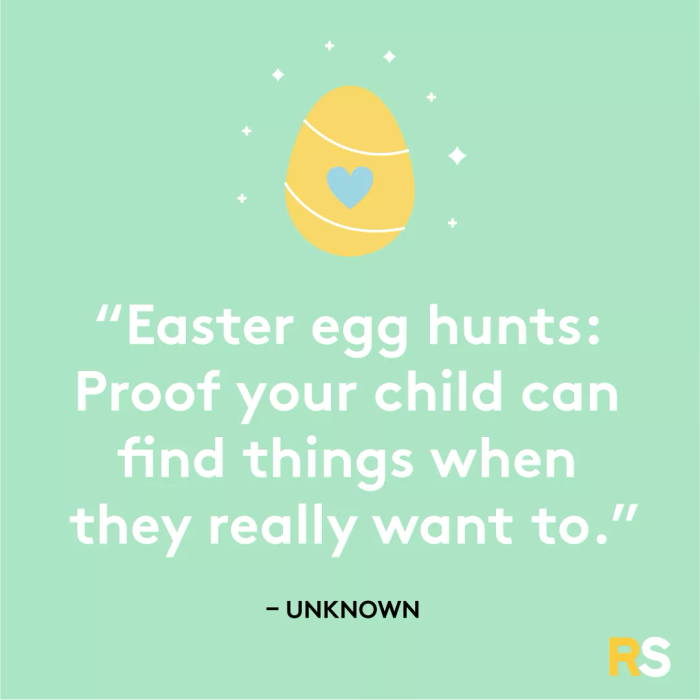 Easter egg hunts: Proof that your child can find things when they’re truly motivated.