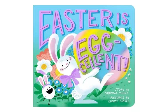 Easter Is Truly Egg-cellent!