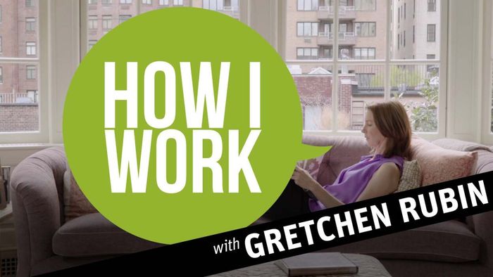 I’m Gretchen Rubin, and I’d like to share how I work