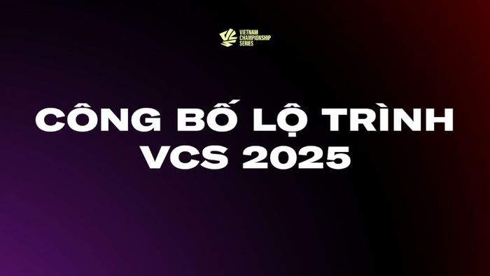 VCS Mùa Xuân 2025 đã chính thức bắt đầu, mở ra một mùa giải đầy kịch tính.