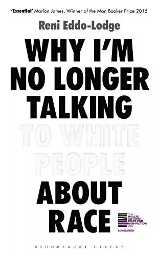 Why I’m No Longer Talking to White People About Race Book