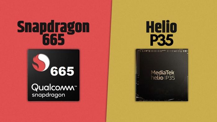 Tổng quan về vi xử lý MediaTek Helio P35 và Snapdragon 665