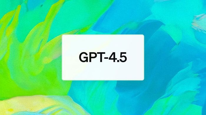 OpenAI giới thiệu mô hình GPT-4.5