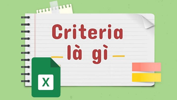 Criteria là tham số được sử dụng để thiết lập điều kiện lọc và tính toán