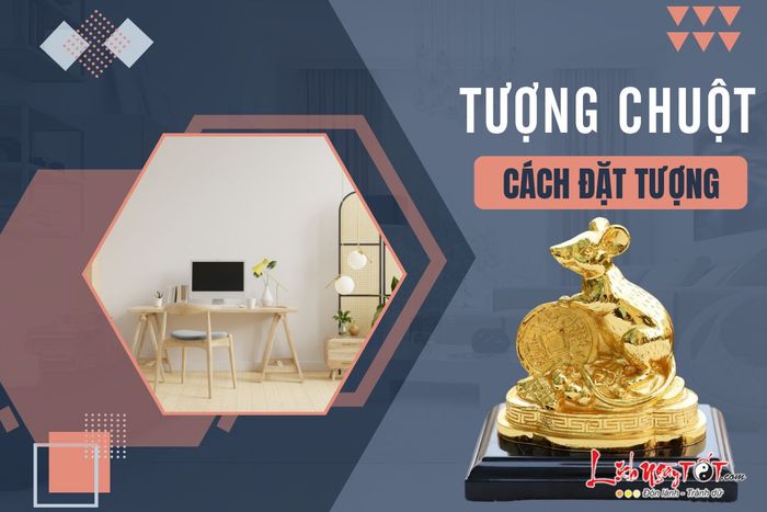 Cach dat tuong Chuot phong thuy
