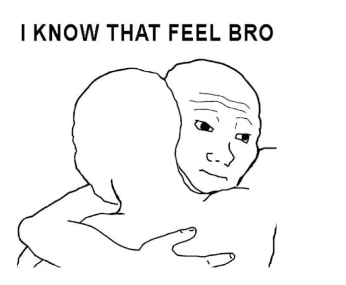 I know that feel meme
