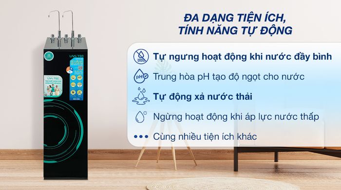 Máy lọc nước RO nóng nguội lạnh Livotec 636 10 lõi -Tiện ích
