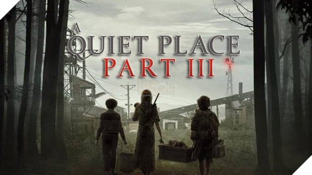 A Quiet Place Chính Thức Tiến Hành Sản Xuất Phần Phim Thứ Ba Bất Chấp Những Trì Hoãn Trước Đó