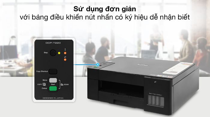 Dễ dùng - Máy in phun màu đa năng In-Scan-Copy Brother DCP-T220