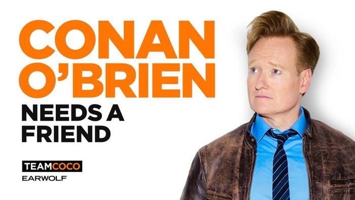 Conan O’Brien Needs a Friend