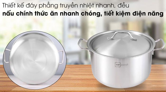 Thiết kế đáy phẳng truyền nhiệt nhanh - Nồi inox 28cm nắp inox HT Cook N28-1DHT