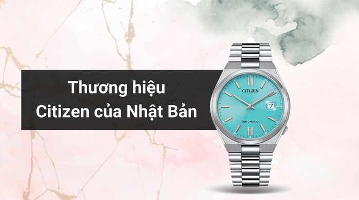 Tổng quan về thương hiệu của mẫu đồng hồ