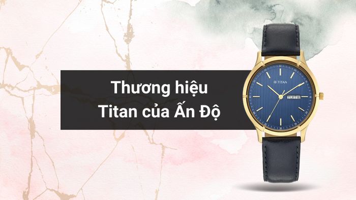 Tổng quan về thương hiệu của mẫu đồng hồ