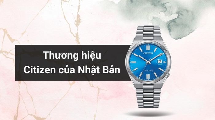 Tổng quan về thương hiệu của mẫu đồng hồ